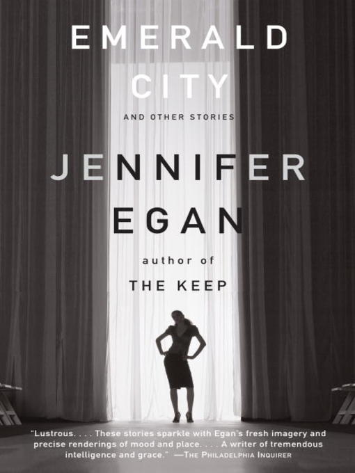 Title details for Emerald City by Jennifer Egan - Available